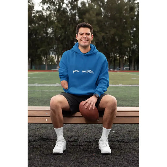 You Matter Hoodie – Unisex Heavy Blend™ Sweatshirt for Comfort Motivation Self-Care Gift Positive Affirmation Hoodie