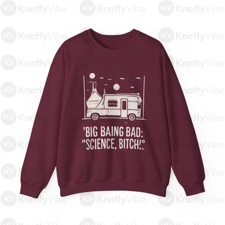 ’Big Baing Bad: Science Bitch!’ Unisex Crewneck Sweatshirt - Cozy Gift for Science Lovers Nerdy Sweatshirt Fun Pop