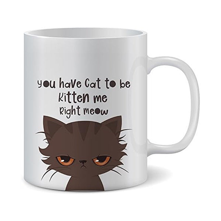 Cat To Be Kitten Mug  | Funny Cat Lover Coffee Cup (325ml)