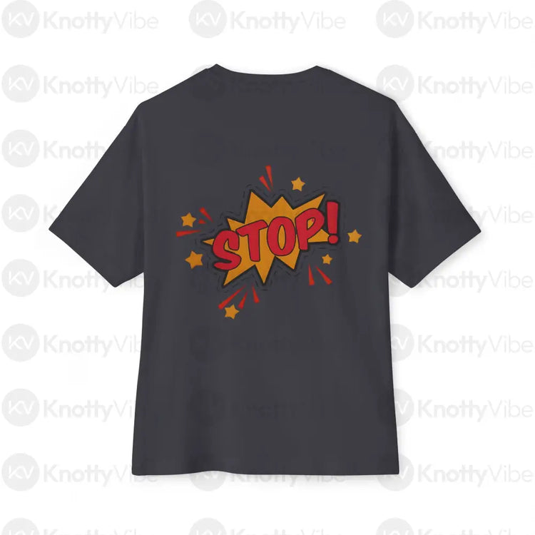 Funny Oversized Graphic Tee Stop Graphic Shirt Casual T-Shirt Unisex Humor Tee Fun Gift for Friends Everyday Wear