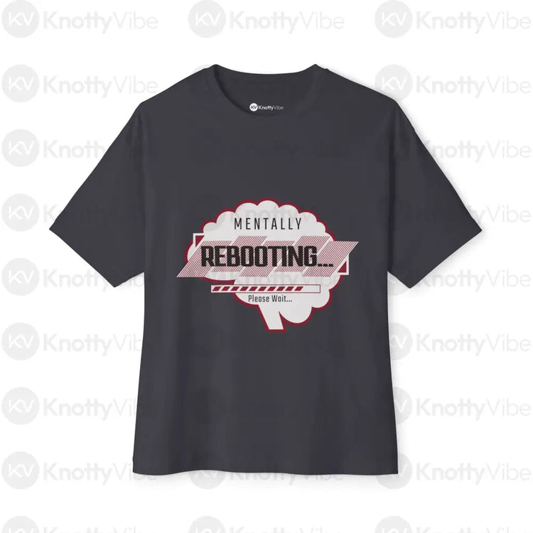 Mentally Rebooting Unisex Oversized Boxy Tee Funny Graphic Tee Relaxed Fit Shirt Casual Wear Gift for Friends Self-Care