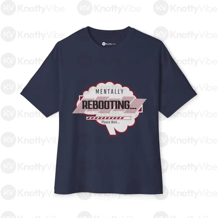 Mentally Rebooting Unisex Oversized Boxy Tee Funny Graphic Tee Relaxed Fit Shirt Casual Wear Gift for Friends Self-Care