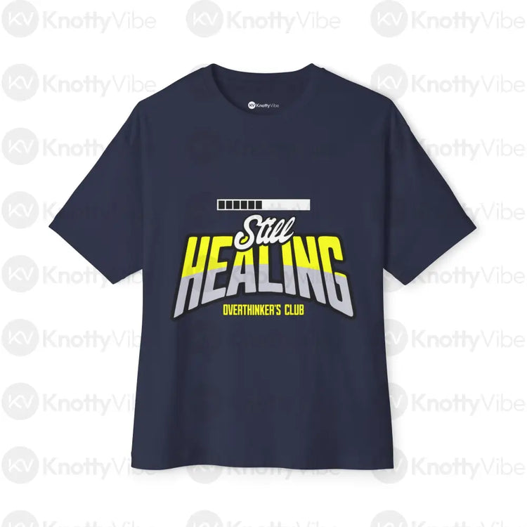 Still Healing Unisex Oversized Tee Casual Wear Mental Health Awareness Overthinkers Club Comfortable Gift Navy / XS