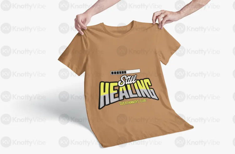Still Healing Unisex Oversized Tee Casual Wear Mental Health Awareness Overthinkers Club Comfortable Gift T-Shirt