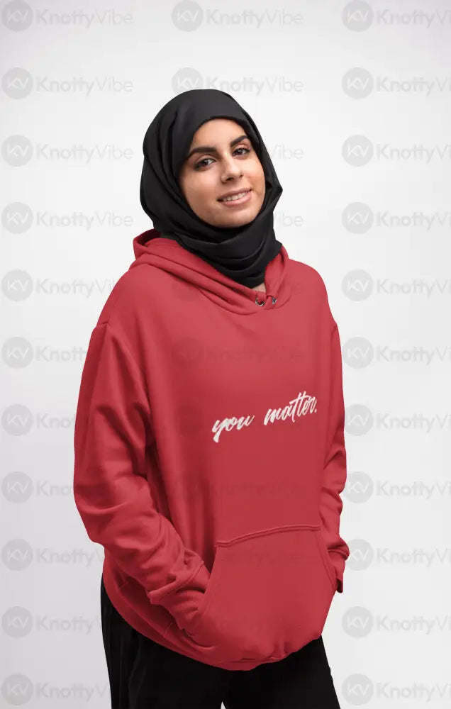 You Matter Hoodie – Unisex Heavy Blend™ Sweatshirt for Comfort Motivation Self-Care Gift Positive Affirmation Hoodie